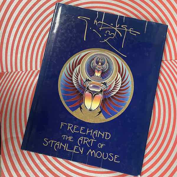 Freehand : The Art of Stanley Mouse