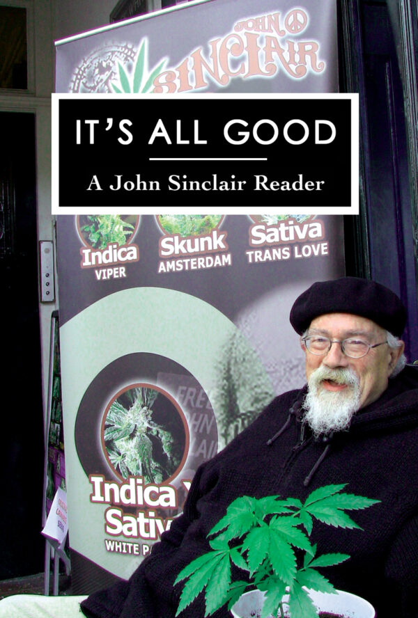 It's All Good: A John Sinclair Reader