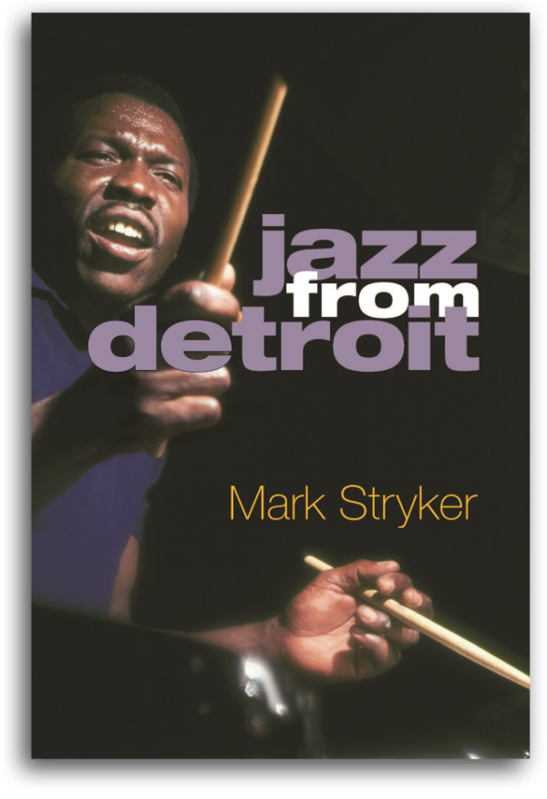 Jazz From Detroit by Mark Stryker (signed)