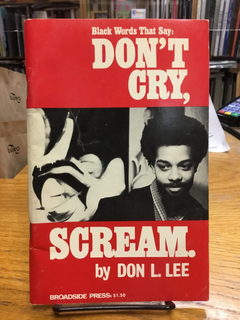 Don’t Cry, Scream.  by Don L. Lee