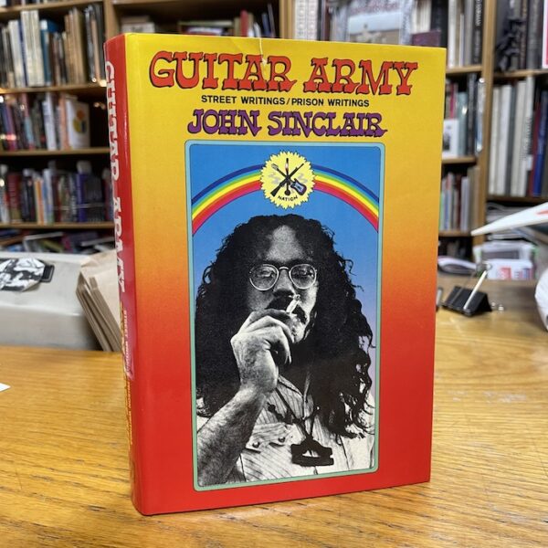 Guitar Army: Street Writings/ Prison Writings by John SInclair (hardcover)