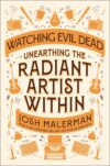 Watching Evil Dead by Josh Malerman (signed)