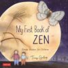 My First Book of Zen by Tracy Gallup (signed)