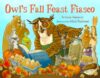 Owl’s Fall Feast Fiasco by Kristen Remenar & Matt Faukner (signed)