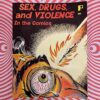 Sex, Drugs, and Violence in the Comics