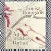 Louise Bourgeois: An Unfolding Portrait