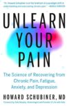Unlearn Your Pain by Howard Schubiner (signed)
