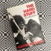 The Hard Stuff: Dope, Crime, The MC5 & My Life of Impossibilities by Wayne Kramer (signed)