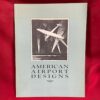 American Airport Designs (1930; reprint)