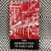 The Reproduction of Daily Life by Fredy Perlman (Black & Red Books, Detroit, 2002)