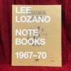 Lee Lozano: Notebooks 1967-70