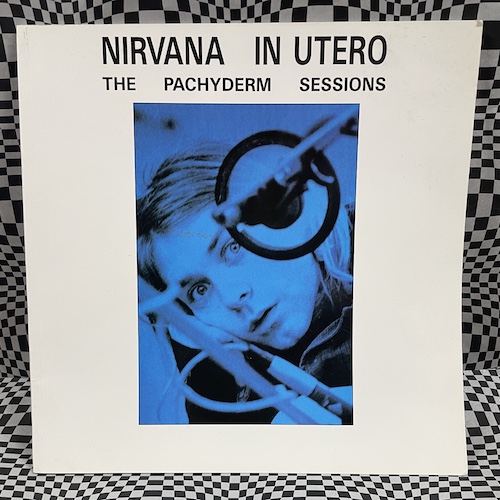 Nirvana In Utero: The Pachyderm Sessions