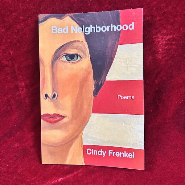 Bad Neighborhood by Cindy Frenkel (signed)