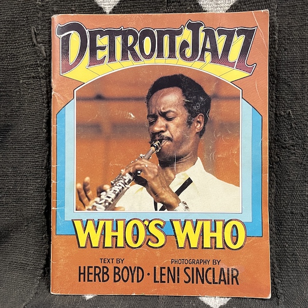 Detroit Jazz Who's Who by Herb Boyd & Leni Sinclair
