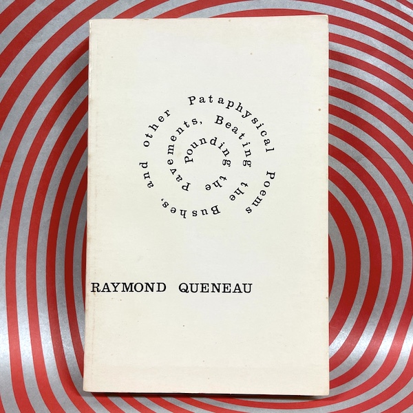 Pounding the Pavement, Beating the Bushes, and Other Pataphysical Poems, by Raymond Queneau