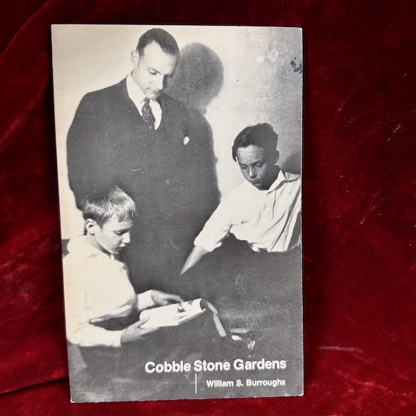 Cobble Stone Gardens by William S. Burroughs (signed)