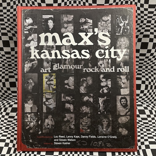 Max's Kansas City: Art, Glamour, Rock and Roll