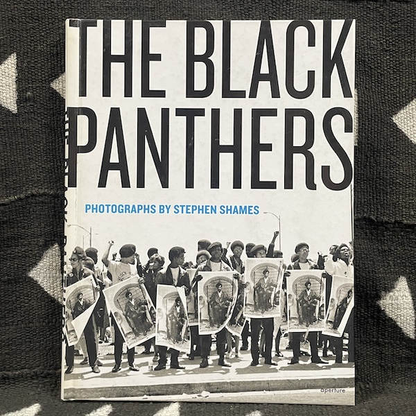 The Black Panthers: Photographs by Stephen Shames (signed 1st ed.)