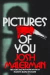 Pictures of You by Josh Malerman (signed first edition, preorder)