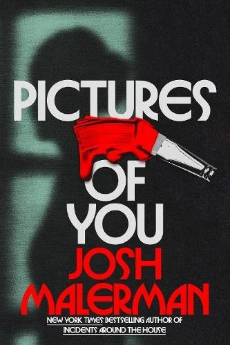 Pictures of You by Josh Malerman (signed first edition, preorder)