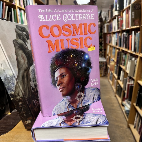 Cosmic Music: The Life, Art and Transcence of Alice Coltrane