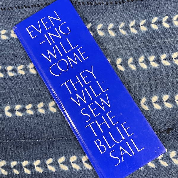 Evening Will Come They Will Sew the Blue Sail, by Ian Hamilton Finlay (1991)