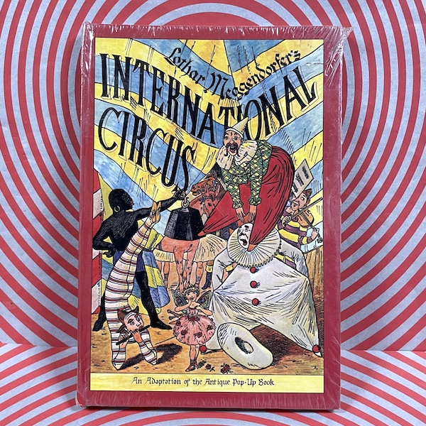 Lothar Meggendorfer's International Circus: An Adaptation of the Antique Pop-Up Book